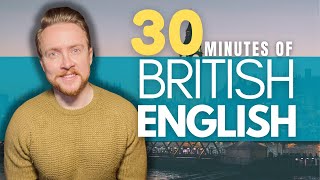 Native British English | 30 minutes of Real English Listening Practice