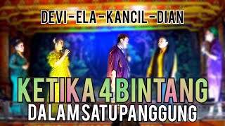 Momen Lucu 4 BINTANG SATU PANGGUNG - (Devii - Ela - Kancil - Dian shan shan) Prabu Danan Jaya