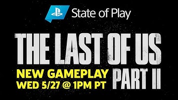 The Last Of Us Part 2 New Gameplay Reveal - State of Play