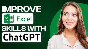 Improve Your Excel Skills With ChatGPT 2025 (Become A Excell Master With OpenAi)