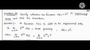 Verify Exponential Order and Find Laplace transform  ( Problems with Solution )