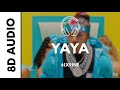 [Professional Audio Quality]  🔥 6IX9INE - YAYA (8D AUDIO)