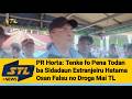 PR Horta  Tenke Fo Pena Todan Ba Sidadaun Estranjeiru Hatama Osan Falsu No Droga Mai TL