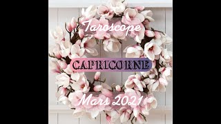 CAPRICORNE | MARS 2021 | IL FAUT PARFOIS PRENDRE DE LA HAUTEUR POUR AVOIR UNE JOLIE VUE !| TAROSCOPE