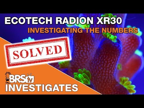 Investigating the numbers for EcoTech&rsquo;s Radion XR30 G4 LED Fixture  | BRStv Investigates