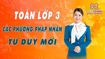 Các Phương Pháp Nhân Mới Tư Duy| #toancohien  #tinhnhanh #hocphepnhan #toantuduy