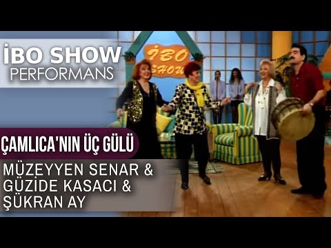 Çamlıca'nın Üç Gülü | Müzeyyen Senar & Güzide Kasacı & Şükran Ay | İbo Show Performans