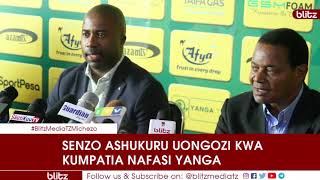 SENZO ASHUKURU UONGOZI KWA KUMPATIA NAFASI YANGA.