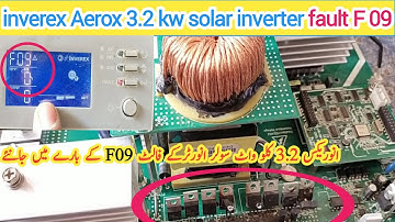 inverex Aerox 3.2 kw solar inverter fault f09 solution and Repairing | 3 kw solar inverter error f09