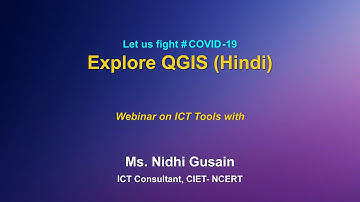 Webinar on ICT Tools : Explore QGIS (Hindi)