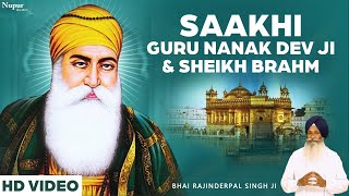 Saakhi Sheikh Brahm & Guru Nanak Dev Ji | Bhai Rajinerpal Singh | Sikh Saakhiyan | Gurbani Katha