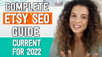 Understanding Etsy SEO: COMPLETE GUIDE to Etsy SEARCH ALGORITHM (up to date 2022)