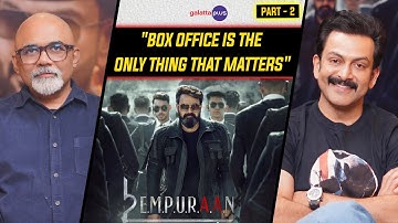 Prithviraj Sukumaran Interview With Baradwaj Rangan | L2E Empuraan | Conversation | Part - 2