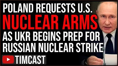 Poland Requests US NUKES, Ukraine Begins Evacuation Prep For Russian Nuclear Strike, This May Be WW3