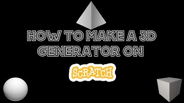 Easy 3D generator on Scratch