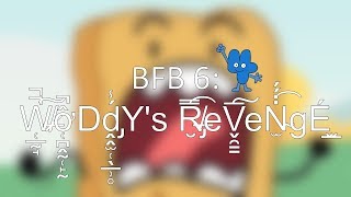 [OLD] (Crappypasta) BFB 6: Woody's Revenge