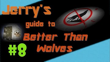 Better Than Wolves Tutorial - Changes from Vanilla (Part 8) - Remember to use Protection!