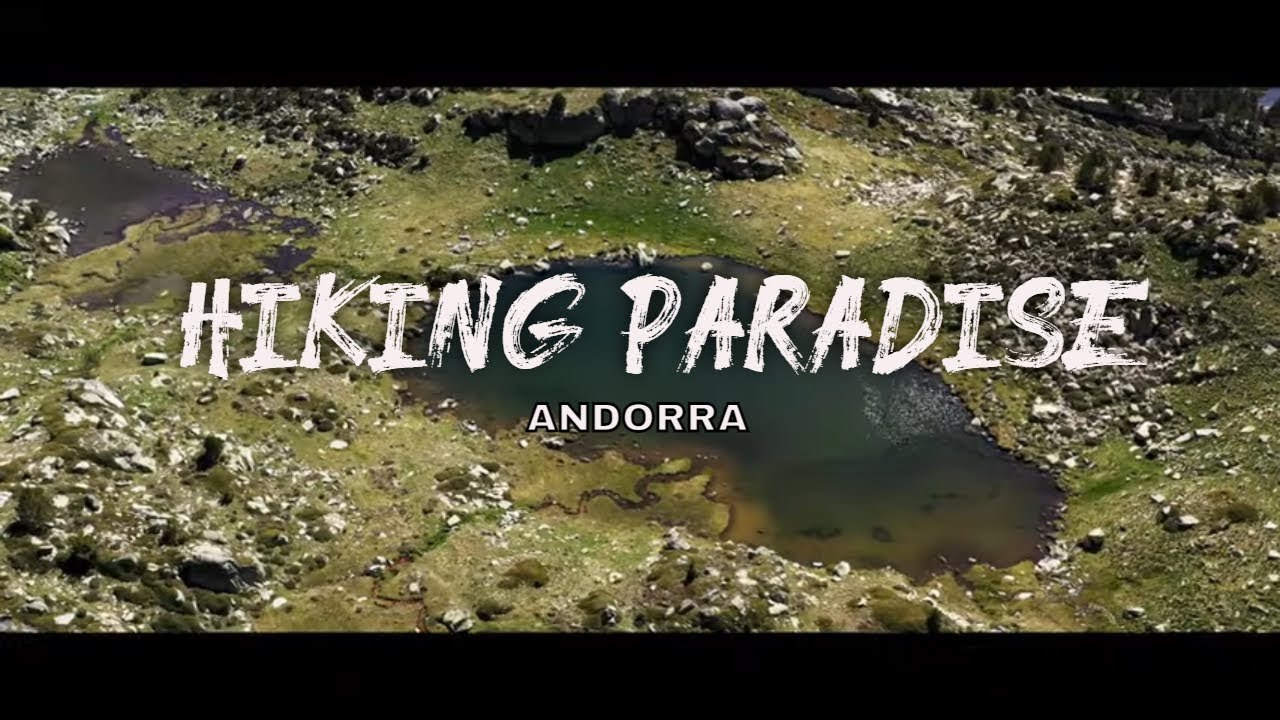 Andorra: hiking paradise - YouTube