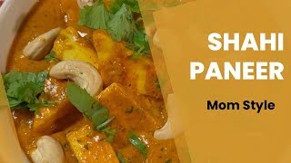 Shahi Paneer- Mom Style