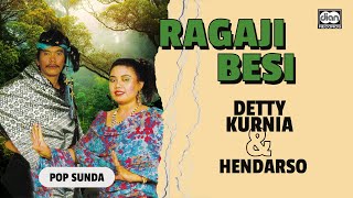 Ragaji Besi - Detty Kurnia & Hendarso | Official Music Video