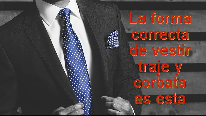 La forma correcta de usar traje y corbata es esta