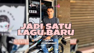 Video thumbnail of "Jadi Satu-Demo_Lokman Hakim"