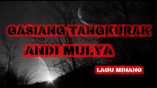Gasiang Tangkurak  - Andi Mulya || Lagu Minang Legend