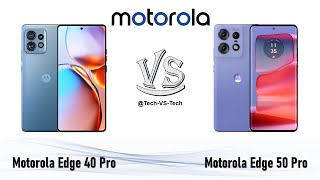 Motorola Edge 40 Pro VS Motorola Edge 50 Pro
