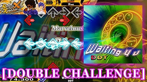 【DDR X】 Waiting 4 u [DOUBLE CHALLENGE] 譜面確認＋クラップ