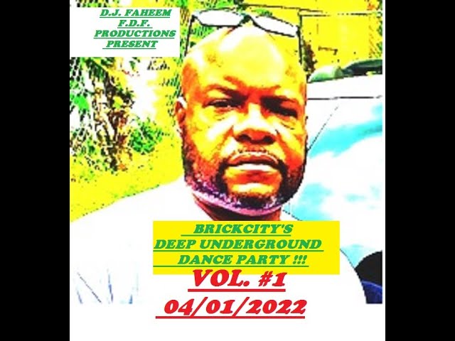 Watch D.J. FAHEEM F.D.F. PRODUCTIONS PRESENTS ! BRICKCITY'S DEEP UNDERGROUND DANCE PARTY VOL. #1 4/1/2022 on YouTube Watch D.J. FAHEEM F.D.F. PRODUCTIONS PRESENTS ! BRICKCITY'S DEEP UNDERGROUND DANCE PARTY VOL. #1 4/1/2022 on YouTube