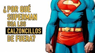 Por qué Superman los calzoncillos de fuera? YouTube