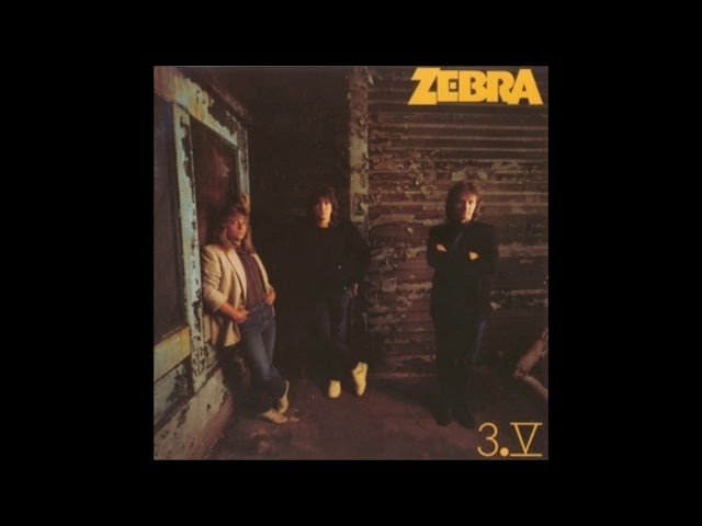 Zebra - He's Makin You the Fool