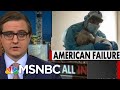 Chris Hayes: We Failed To Protect The Most Vulnerable Americans From Covid | All In | MSNBC