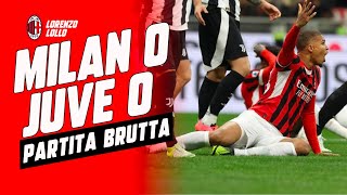 MILAN JUVENTUS 0-0 BRUTTAAAAAAAAAA
