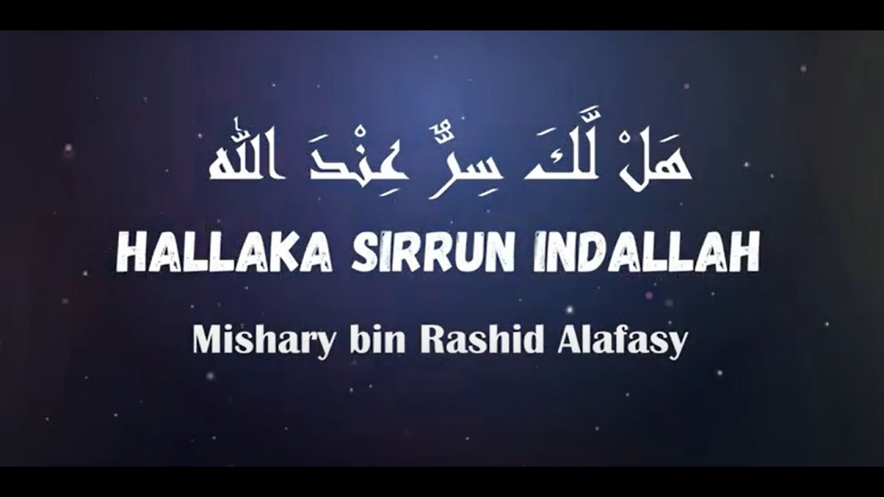 1 hour Hallaka sirun indallah Mishary bin Rashid Alafasy with lyrics  translation