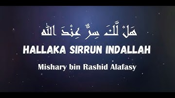 1 hour Hallaka sirun indallah Mishary bin Rashid Alafasy with lyrics & translation