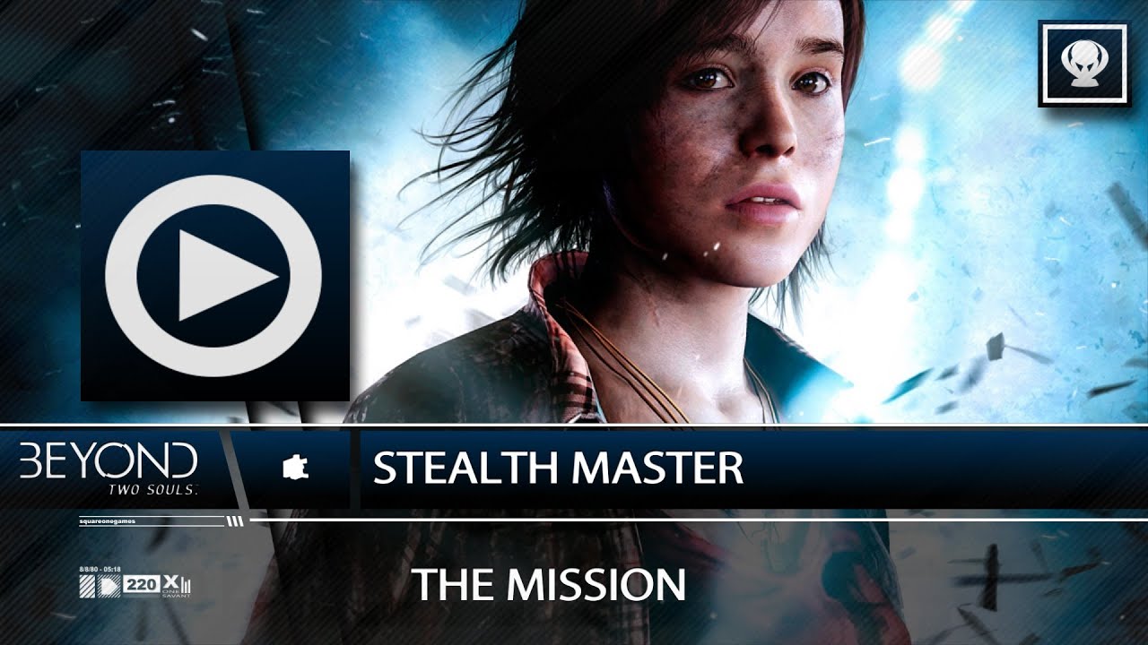 Juster hovedvej vært SOG) Stealth Master - Trophy Guide / Unlock (BEYOND: TWO SOULS) - YouTube