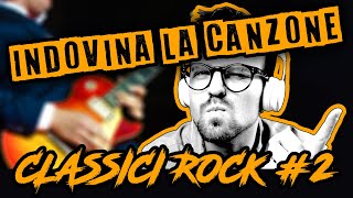 INDOVINA LA CANZONE - Classici Rock #2