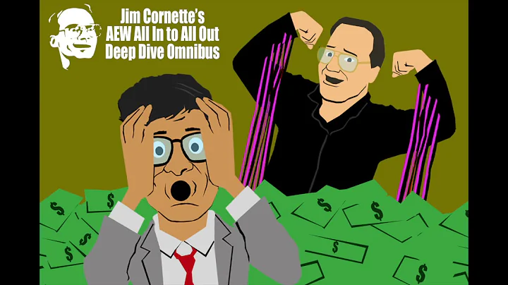 Jim Cornette's AEW All In to All Out Deep Dive Omnibus