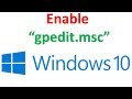 How To Enable Group Policy Editor (gpedit.msc) In Windows 10