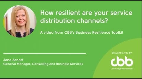 How resilient are your service distribution channels? | Business models- Business Resilience Toolkit