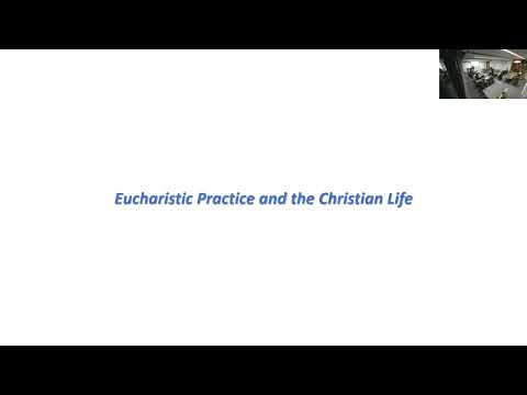 Eucharistic Practice and the Christian Life