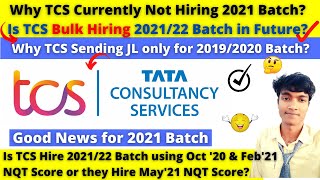 Why TCS Currently Not Hiring 2021 Batch? | Is TCS Bulk Hiring 2021 Batch in Future Using Oct & Feb?