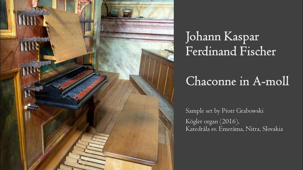 Fischer Chaconne in Amoll Kögler organ, Nitra, Hauptwerk YouTube