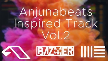 Bazmer - Anjunabeats Inspired Track Vol. 2 (Ableton Video Preview)