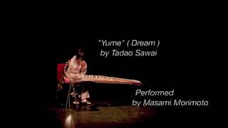 Masami Morimoto, Koto performance - "Yume" 夢 (Dream) composed by Tadao Sawai