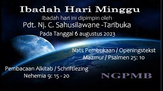 Ibadah Hari Minggu pada tanggal 6 augustus 2023 yg dipimpin oleh Pdt. Nj. C. Sahusilawane-Taribuka