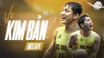 Võ Kim Bản Mixtape - Giải Bóng Rổ Đại Hội Thể Thao Toàn Quốc 2022