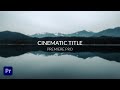 EASY CINEMATIC Title in Premeire Pro  | Premiere Pro 2024 Cinematic Text + FREE PRESET