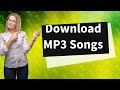 How do I download MP3 songs to my phone?